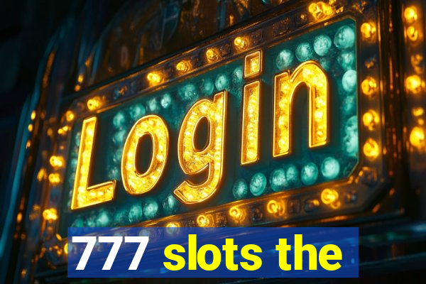 777 slots the